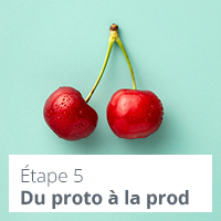 Du proto à la prod